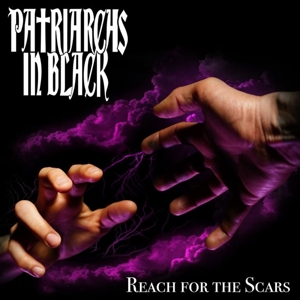Patriarchs In Black – Reach For the Scars