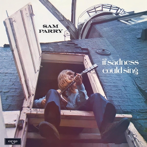 Parry, Sam – If Sadness Could Sing