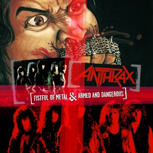 Anthrax – Fistful of Metal/Armed and Dangerous
