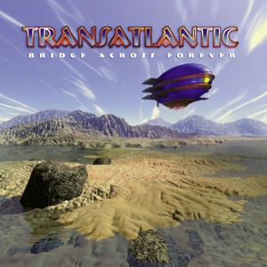 Transatlantic – Bridge Across Forever (Re-Issue 2022)