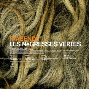 Les Negresses Vertes – Trabendo