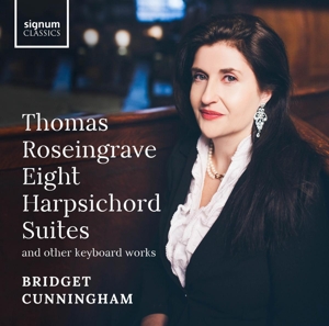 Cunningham, Bridget – Thomas Roseingrave: Eight Harpsichord Suites