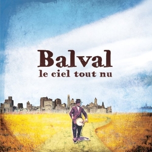 Balval – Le Ciel Tout Nu