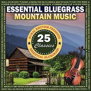 Various – Essential Bluegrass Mountain Music: 25 Classics