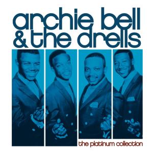 Archie Bell & the Drells – Platinum Collection