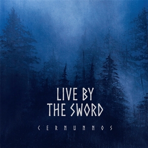 Live By the Sword – Cernunnos (Rebellion Edition)