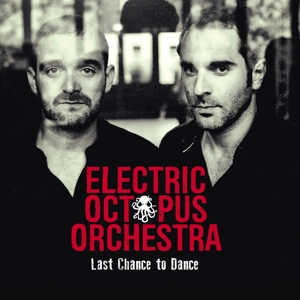 Electric Octopus Orchestra – Last Chance To Dance