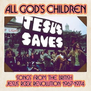 V/A – All God's Children - Songs From the British Jesus Rock Revolution 1967-1974