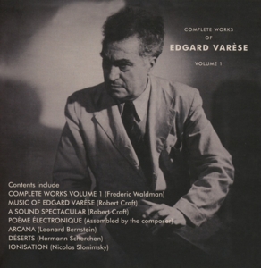 Varese, Edgard – The Complete Works of Edgard Varese Volume 1