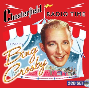 Crosby, Bing – Chesterfield Radio Time Starring Bing Crosby