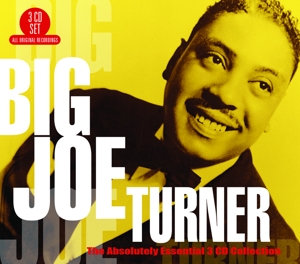 Turner, Big Joe – Absolutely Essential 3 CD Collection