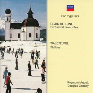 Agoult, Raymond – Clair De Lune (Orchestral Favourites) & Waldteufel: Waltzes