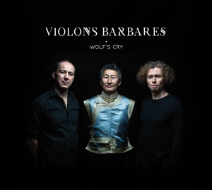 Violons Barbares – Wolf's Cry
