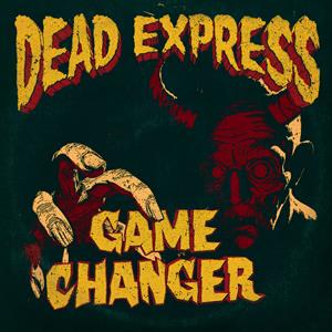 Dead Express – Game Changer
