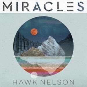 Nelson, Hawk – Miracles