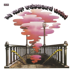 Velvet Underground – Loaded: Reloaded 45th Anniv Ed