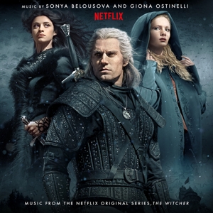 Belousova, Sonya & Giona Ostinelli – The Witcher (Music From the Netflix Original Series)