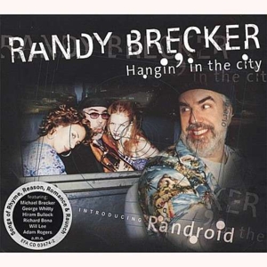 Brecker, Randy – Hangin' In the City