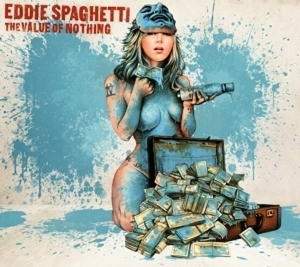 Spaghetti, Eddie – Value of Nothing