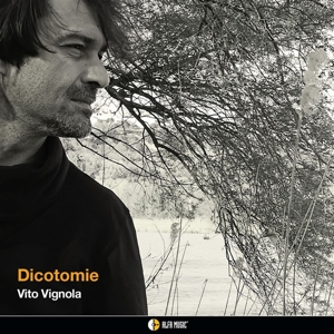 Vignola, Vito – Dicotomie