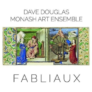 Douglas, Dave & Monash Art Ensemble – Fabliaux