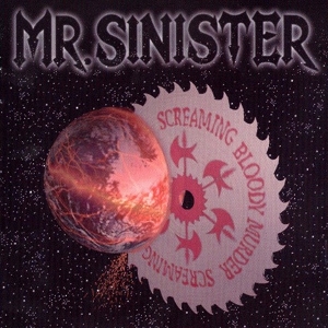 Mr. Sinister – Scream Bloody Murder