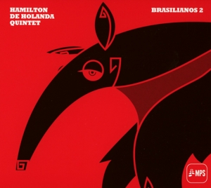 De Holanda, Hamilton & Andre Mehman – De Holanda: Brasilianos 2