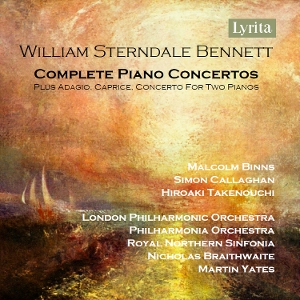 V/A – William Sterndale Bennett: Complete Piano Concertos