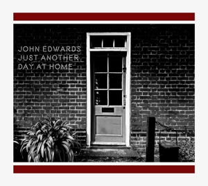 Edwards, John – Just Another Day At Home