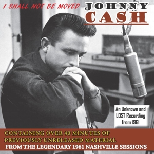 Cash, Johnny – I Shall Not Be Moved