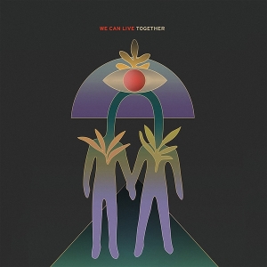 Earthtones – We Can Live Together