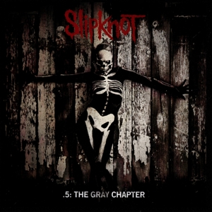 Slipknot – .5: the Gray Chapter