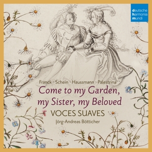 Voces Suaves – Come To My Garden - German Early Baroque Lovesongs