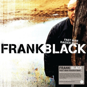 Black, Frank – Fast Man Raider Man