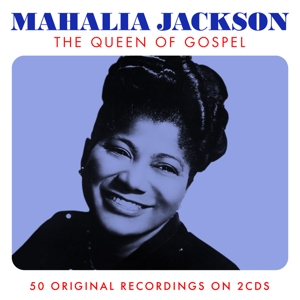 Jackson, Mahalia – Queen of Gospel