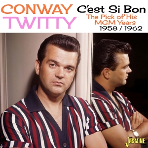Twitty, Conway – C'est Si Bon - the Pick of His Mgm Years - 1958-1962