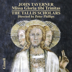 Taverner, J. – Missa Gloria Tibi Trinita
