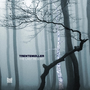 Trentemoller – Last Resort