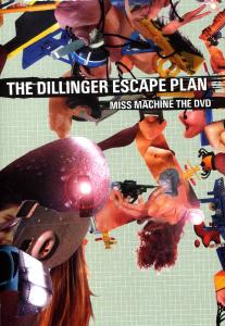 Dillinger Escape Plan – Miss Machine the Dvd