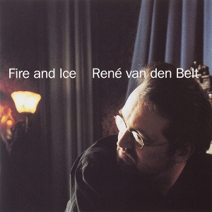 Belt, Rene Van Den – Fire and Ice