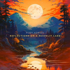 Adrian, Rudy – Reflections On a Moonlit Lake