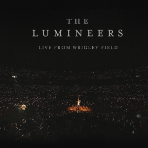 Lumineers – Live From Wrigley Field