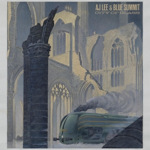 Aj Lee & Blue Summit – City of Glass