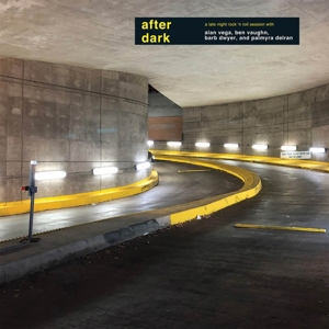 Vega, Alan -& Marc Hurtado- – After Dark