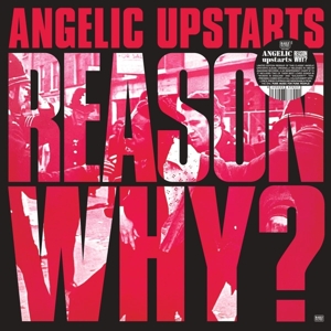 Angelic Upstarts – Reason Why?