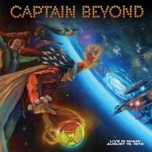 Captain Beyond – Live In Miami- Aug. 19, 1972