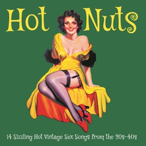 Various – Hot Nuts: 14 Sizzling Hot Vintage Sex Songs From the 20s-40s