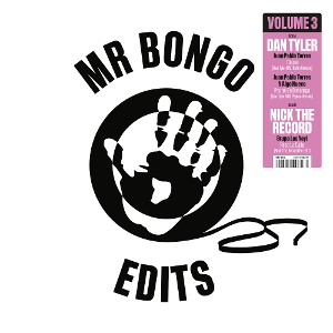 Tyler, Dan & Nick the Record – Mr Bongo Edits Volume 3