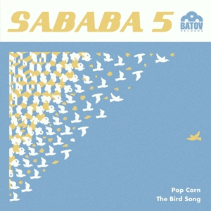 Sababa 5 – Popcorn / the Bird Song