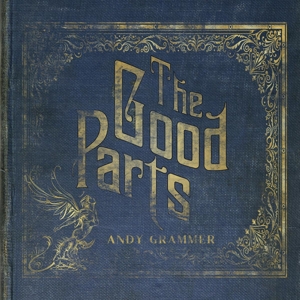 Andy Grammer – The Good Parts
